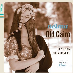 Nesma Album Old Cairo Egyptian Folk Dances Vol1
